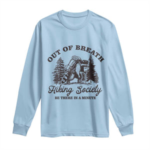 Funny Raccoon Outdoor Mountain Hiker Long Sleeve Shirt Out Of Breath Hiking Society Be There In A Minute TS11 Light Blue Print Your Wear