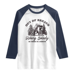 Funny Raccoon Outdoor Mountain Hiker Raglan Shirt Out Of Breath Hiking Society Be There In A Minute TS11 White Navy Print Your Wear