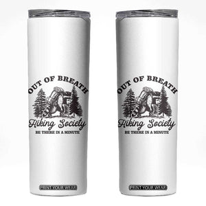 Funny Raccoon Outdoor Mountain Hiker Skinny Tumbler Out Of Breath Hiking Society Be There In A Minute TS11 White Print Your Wear