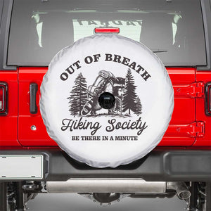Funny Raccoon Outdoor Mountain Hiker Spare Tire Cover Out Of Breath Hiking Society Be There In A Minute TS11 White Print Your Wear