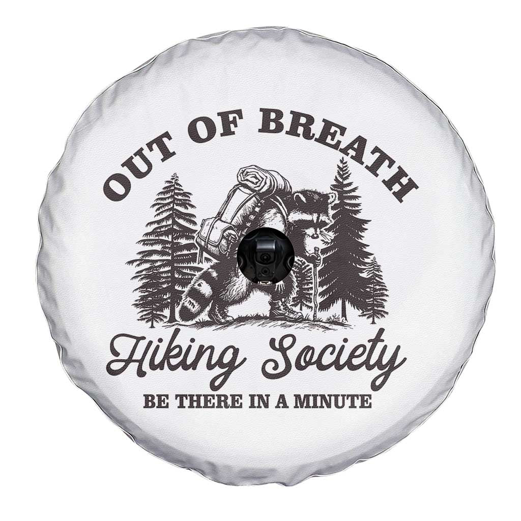 Funny Raccoon Outdoor Mountain Hiker Spare Tire Cover Out Of Breath Hiking Society Be There In A Minute TS11 Print Your Wear