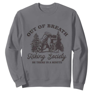 Funny Raccoon Outdoor Mountain Hiker Sweatshirt Out Of Breath Hiking Society Be There In A Minute TS11 Charcoal Print Your Wear