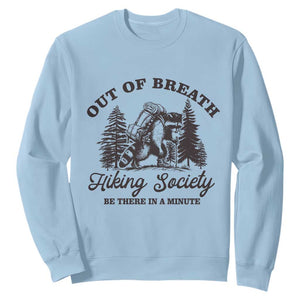 Funny Raccoon Outdoor Mountain Hiker Sweatshirt Out Of Breath Hiking Society Be There In A Minute TS11 Light Blue Print Your Wear