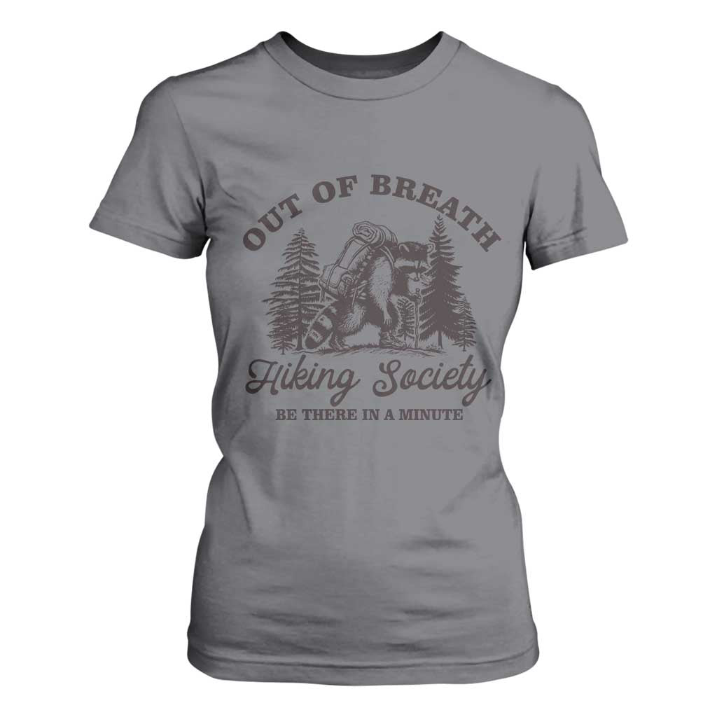 Funny Raccoon Outdoor Mountain Hiker T Shirt For Women Out Of Breath Hiking Society Be There In A Minute TS11 Charcoal Print Your Wear