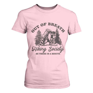 Funny Raccoon Outdoor Mountain Hiker T Shirt For Women Out Of Breath Hiking Society Be There In A Minute TS11 Light Pink Print Your Wear