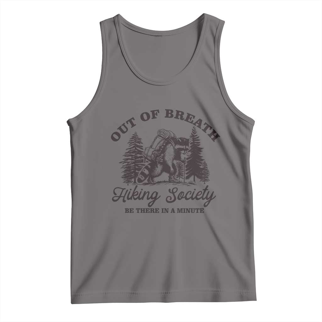 Funny Raccoon Outdoor Mountain Hiker Tank Top Out Of Breath Hiking Society Be There In A Minute TS11 Deep Heather Print Your Wear