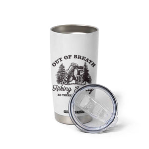 Funny Raccoon Outdoor Mountain Hiker Tumbler Cup Out Of Breath Hiking Society Be There In A Minute TS11 Print Your Wear