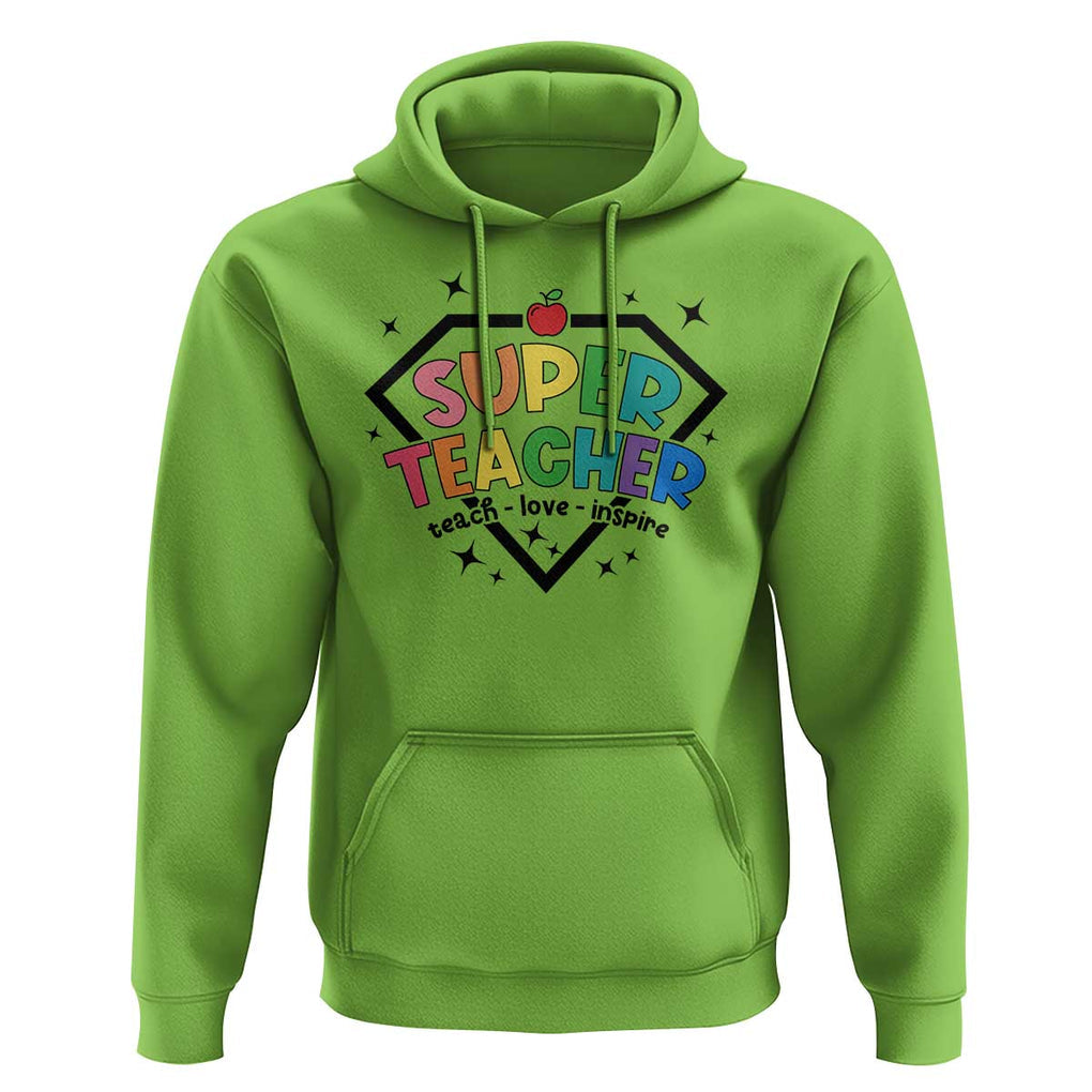 Funny Teacher Back To School Hoodie Super Teacher Teach Love Inspire Apple TS11 Lime Print Your Wear