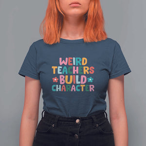 Teacher's Quote T Shirt For Women Weird Teacher Build Character Colorful Flowers TS11 Navy Print Your Wear