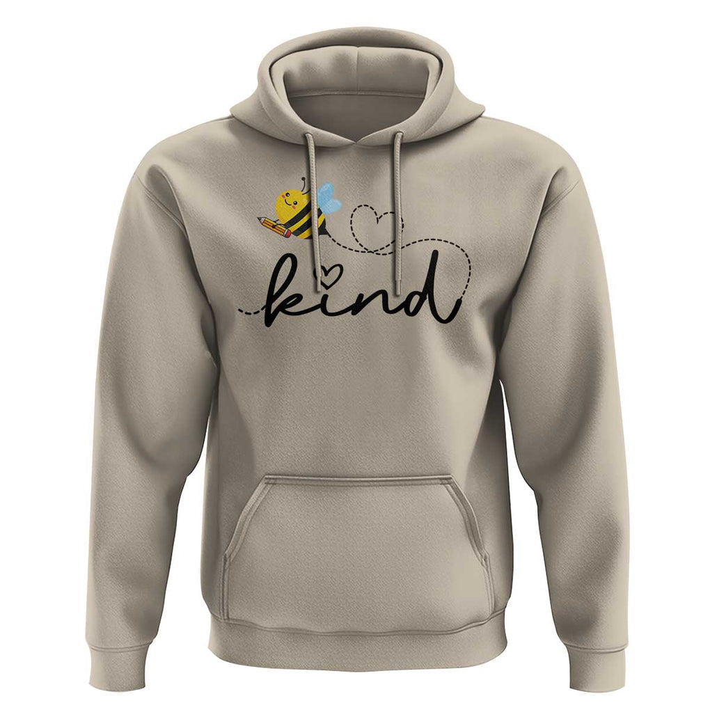 Positive Quote Bee Hoodie Be Kind Pencil Back To School Bumblebee TS11 Sand Print Your Wear
