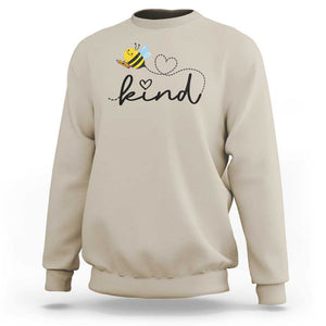 Positive Quote Bee Sweatshirt Be Kind Pencil Back To School Bumblebee TS11 Sand Print Your Wear