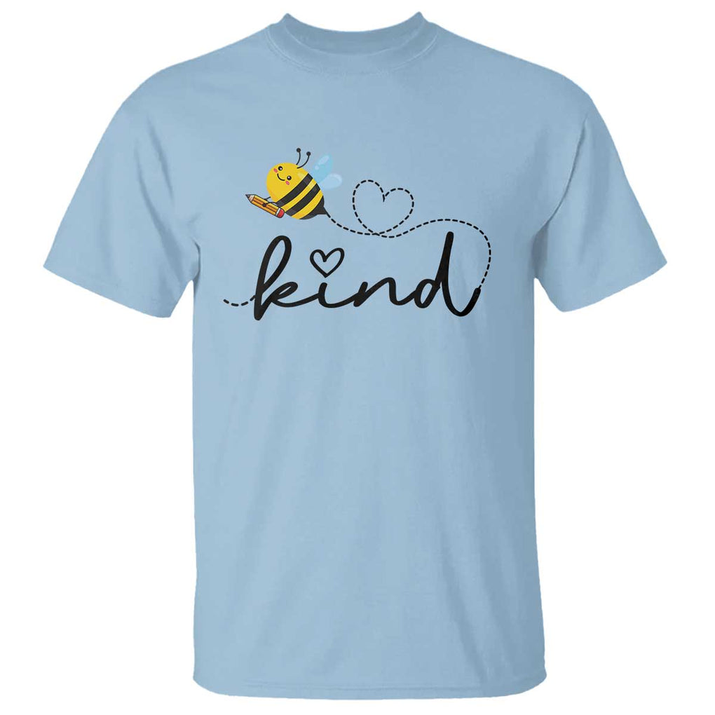 Positive Quote Bee T Shirt Be Kind Pencil Back To School Bumblebee TS11 Light Blue Print Your Wear