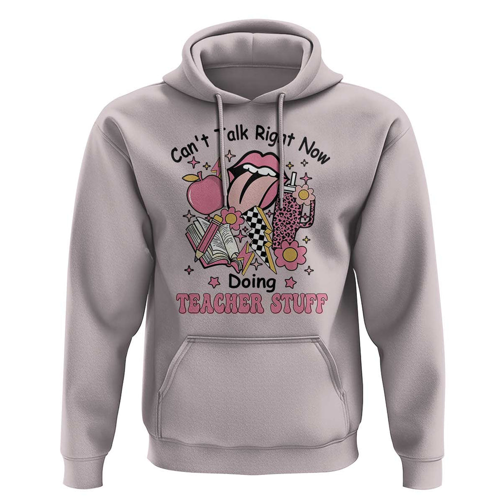 Funny Teachers Hoodie Can't Talk Right Now Doing Teacher Stuff Apple Pencil Book Flower TS11 Ice Gray Print Your Wear