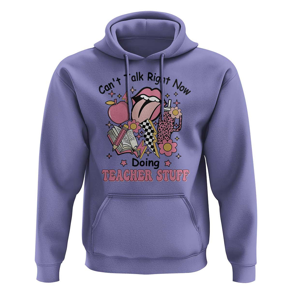 Funny Teachers Hoodie Can't Talk Right Now Doing Teacher Stuff Apple Pencil Book Flower TS11 Violet Print Your Wear