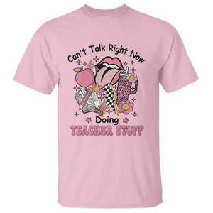Funny Teachers T Shirt Can't Talk Right Now Doing Teacher Stuff Apple Pencil Book Flower TS11 Light Pink Print Your Wear