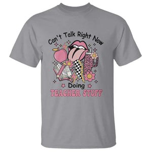 Funny Teachers T Shirt Can't Talk Right Now Doing Teacher Stuff Apple Pencil Book Flower TS11 Sport Gray Print Your Wear