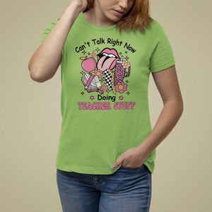 Funny Teachers T Shirt For Women Can't Talk Right Now Doing Teacher Stuff Apple Pencil Book Flower TS11 Lime Print Your Wear