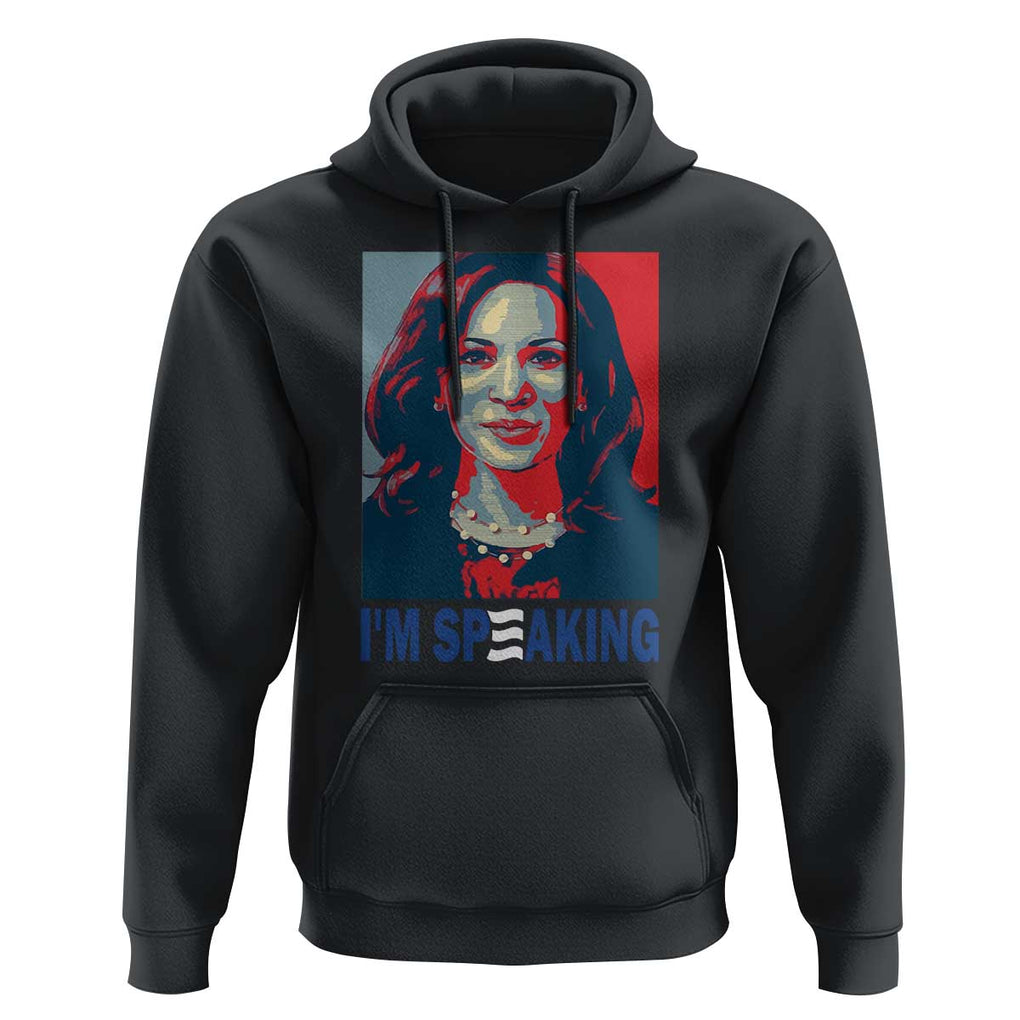 Funny Harris Hoodie I'm Speaking Quote Presidential Election TS11 Black Print Your Wear