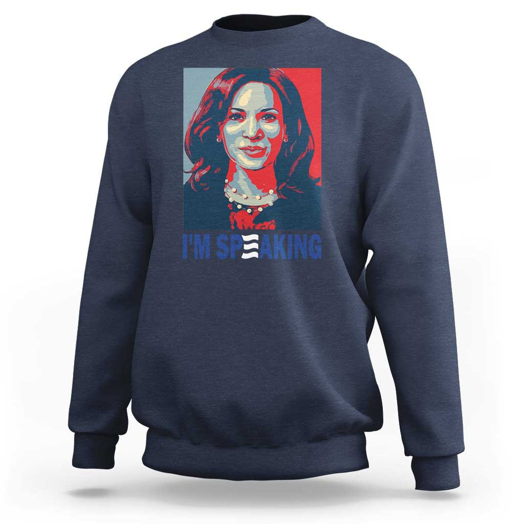 Funny Harris Sweatshirt I'm Speaking Quote Presidential Election TS11 Navy Print Your Wear