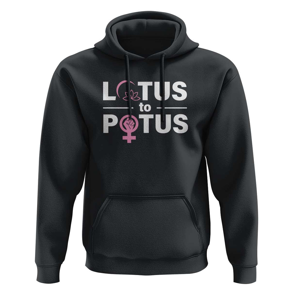 Lotus To Potus Hoodie Harris Woman Potus 47 Feminist TS11 Black Print Your Wear