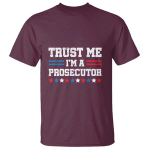 Trust Me I'm A Prosecutor T Shirt Harris 2024 Election Star American Flag TS11 Maroon Print Your Wear