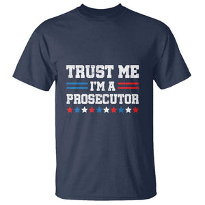 Trust Me I'm A Prosecutor T Shirt Harris 2024 Election Star American Flag TS11 Navy Print Your Wear