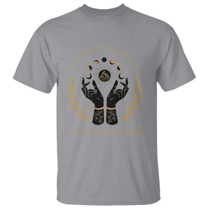 They Didn't Burn Witches They Burned Women T Shirt Feminist Witch Fire TS11 Sport Gray Print Your Wear