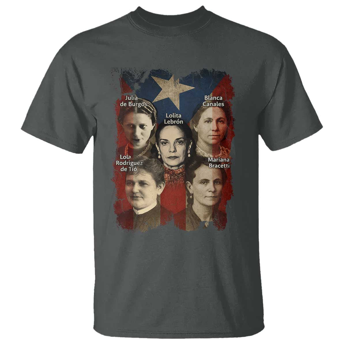 Puerto Rican Heroines T Shirt Boricua Julia Lolita Blanca Mariana Lola Puerto Rico Flag TS11 Dark Heather Print Your Wear