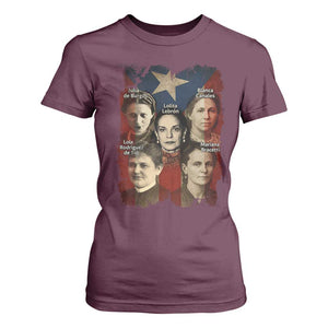 Puerto Rican Heroines T Shirt For Women Boricua Julia Lolita Blanca Mariana Lola Puerto Rico Flag TS11 Maroon Print Your Wear