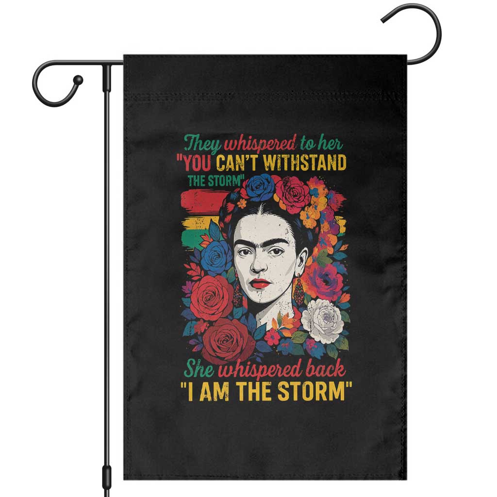 Frida Kahlo Garden Flag They Whispered To Her You Cant Withstand The Storm TS11 Black Print Your Wear