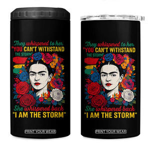 Frida Kahlo 4 in 1 Can Cooler Tumbler They Whispered To Her You Cant Withstand The Storm TS11 One Size: 16 oz Black Print Your Wear