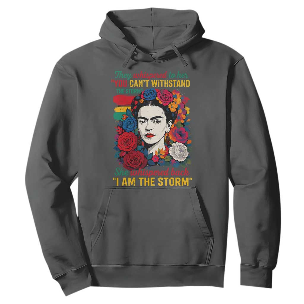 Frida Kahlo Hoodie They Whispered To Her You Cant Withstand The Storm TS11 Dark Heather Print Your Wear