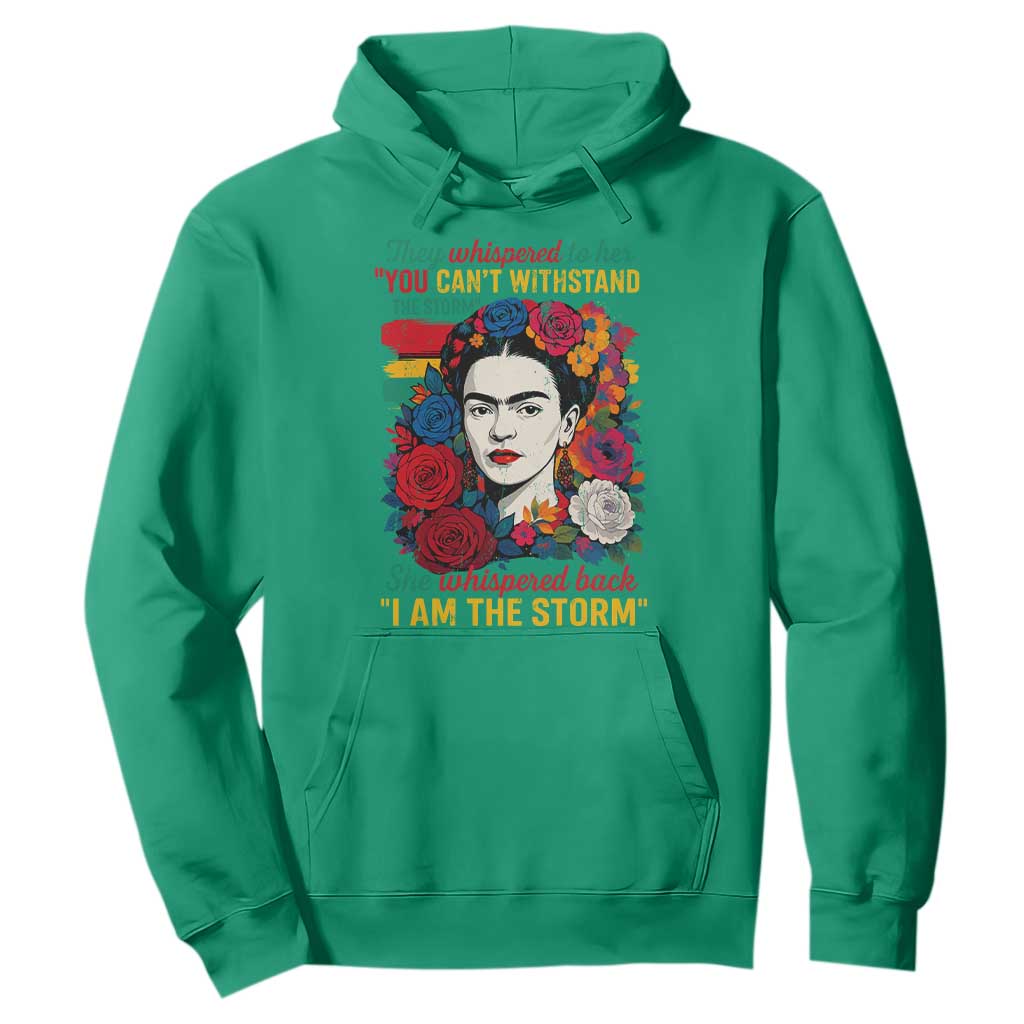 Frida Kahlo Hoodie They Whispered To Her You Cant Withstand The Storm TS11 Irish Green Print Your Wear