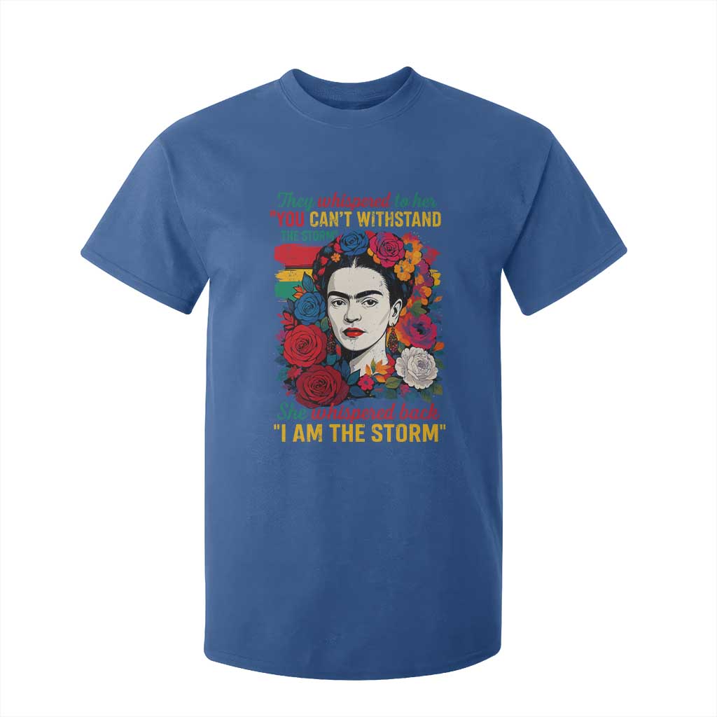 Frida Kahlo T Shirt For Kid They Whispered To Her You Cant Withstand The Storm TS11 Royal Blue Print Your Wear