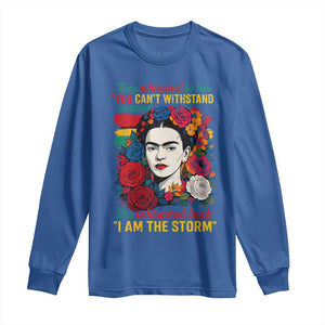 Frida Kahlo Long Sleeve Shirt They Whispered To Her You Cant Withstand The Storm TS11 Royal Blue Print Your Wear
