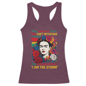 Frida Kahlo Racerback Tank Top They Whispered To Her You Cant Withstand The Storm TS11 Maroon Print Your Wear