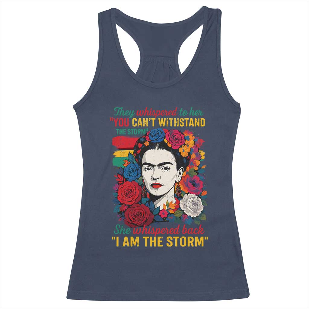 Frida Kahlo Racerback Tank Top They Whispered To Her You Cant Withstand The Storm TS11 Navy Print Your Wear