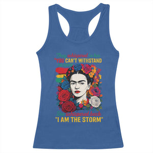 Frida Kahlo Racerback Tank Top They Whispered To Her You Cant Withstand The Storm TS11 Royal Blue Print Your Wear