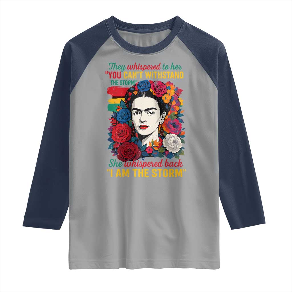 Frida Kahlo Raglan Shirt They Whispered To Her You Cant Withstand The Storm TS11 Sport Gray Navy Print Your Wear