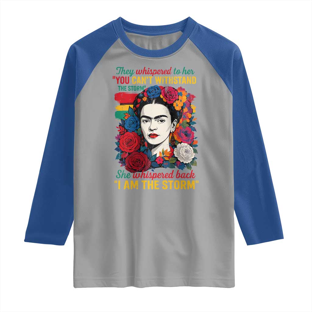 Frida Kahlo Raglan Shirt They Whispered To Her You Cant Withstand The Storm TS11 Sport Gray Royal Print Your Wear