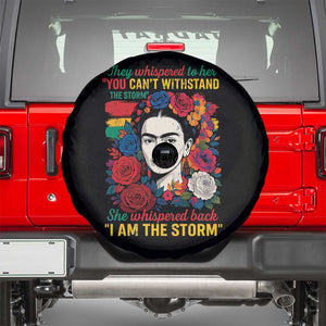 Frida Kahlo Spare Tire Cover They Whispered To Her You Cant Withstand The Storm TS11 Black Print Your Wear