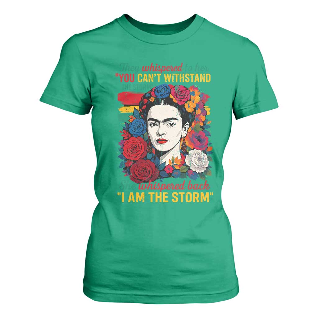 Frida Kahlo T Shirt For Women They Whispered To Her You Cant Withstand The Storm TS11 Irish Green Print Your Wear