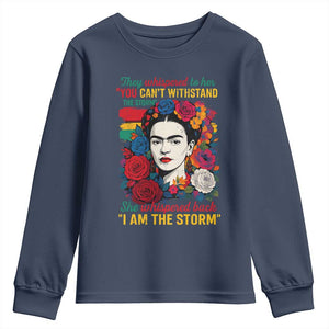 Frida Kahlo Youth Sweatshirt They Whispered To Her You Cant Withstand The Storm TS11 Navy Print Your Wear