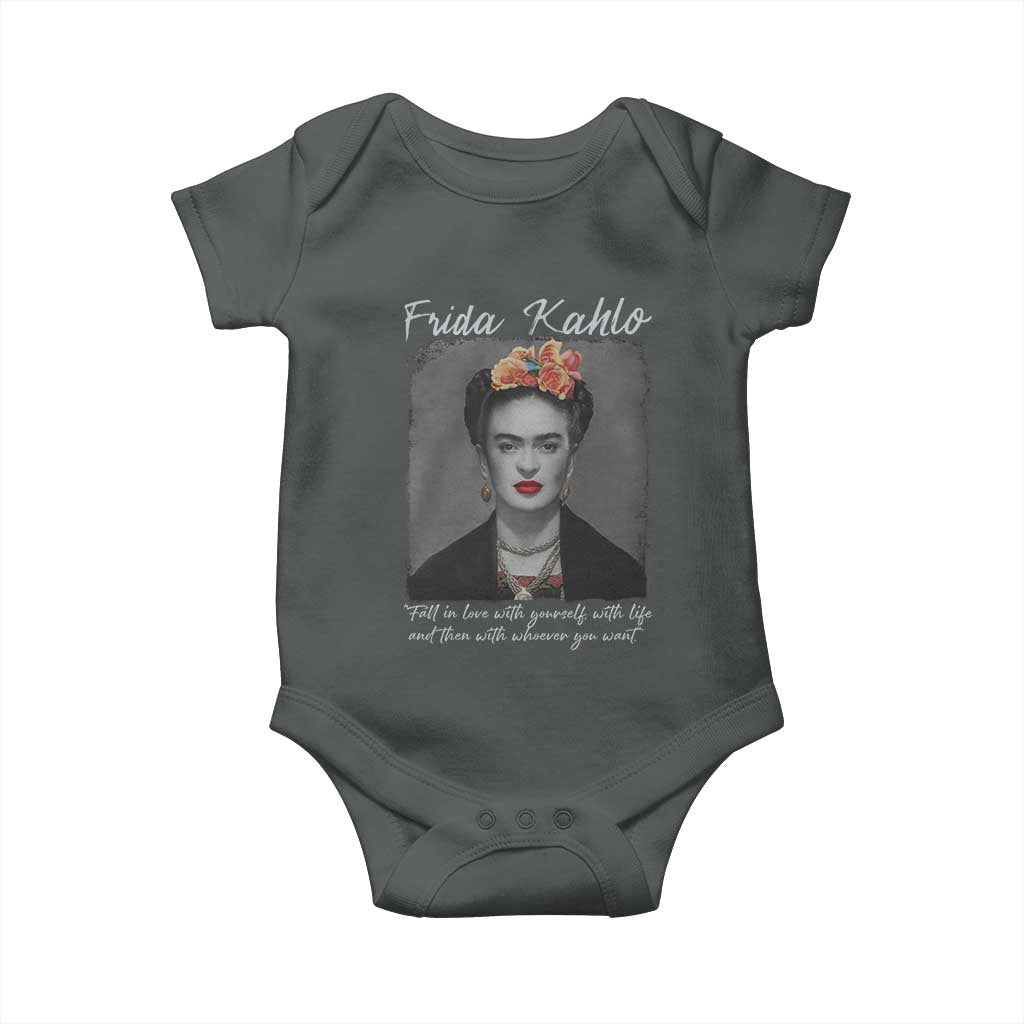 Frida Kahlo Baby Onesie Fall In Love With Yourself With Life And Then Whoever You Want TS11 Dark Heather Print Your Wear