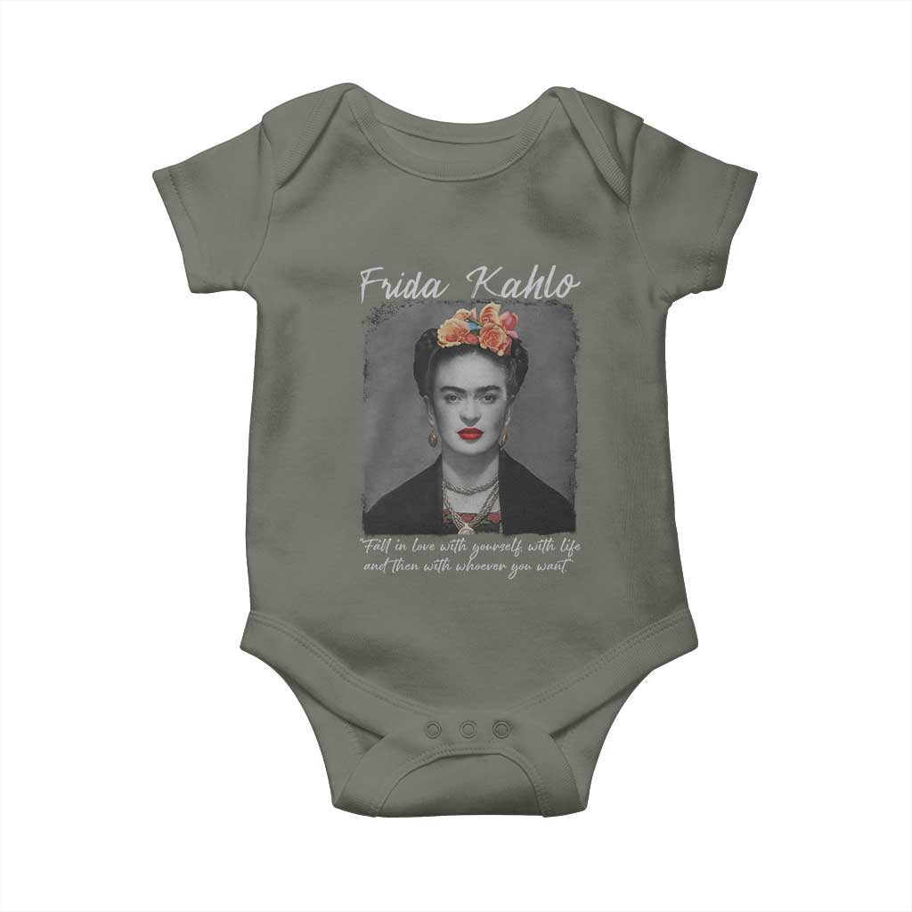 Frida Kahlo Baby Onesie Fall In Love With Yourself With Life And Then Whoever You Want TS11 Military Green Print Your Wear