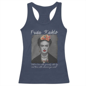 Frida Kahlo Racerback Tank Top Fall In Love With Yourself With Life And Then Whoever You Want TS11 Navy Print Your Wear