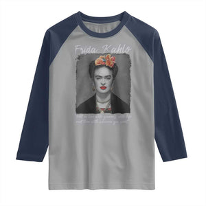 Frida Kahlo Raglan Shirt Fall In Love With Yourself With Life And Then Whoever You Want TS11 Sport Gray Navy Print Your Wear