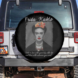 Frida Kahlo Spare Tire Cover Fall In Love With Yourself With Life And Then Whoever You Want TS11 No hole Black Print Your Wear