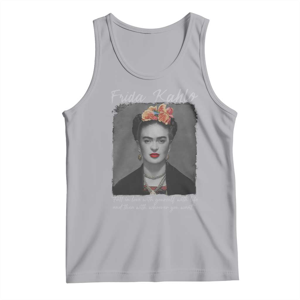 Frida Kahlo Tank Top Fall In Love With Yourself With Life And Then Whoever You Want TS11 Athletic Heather Print Your Wear