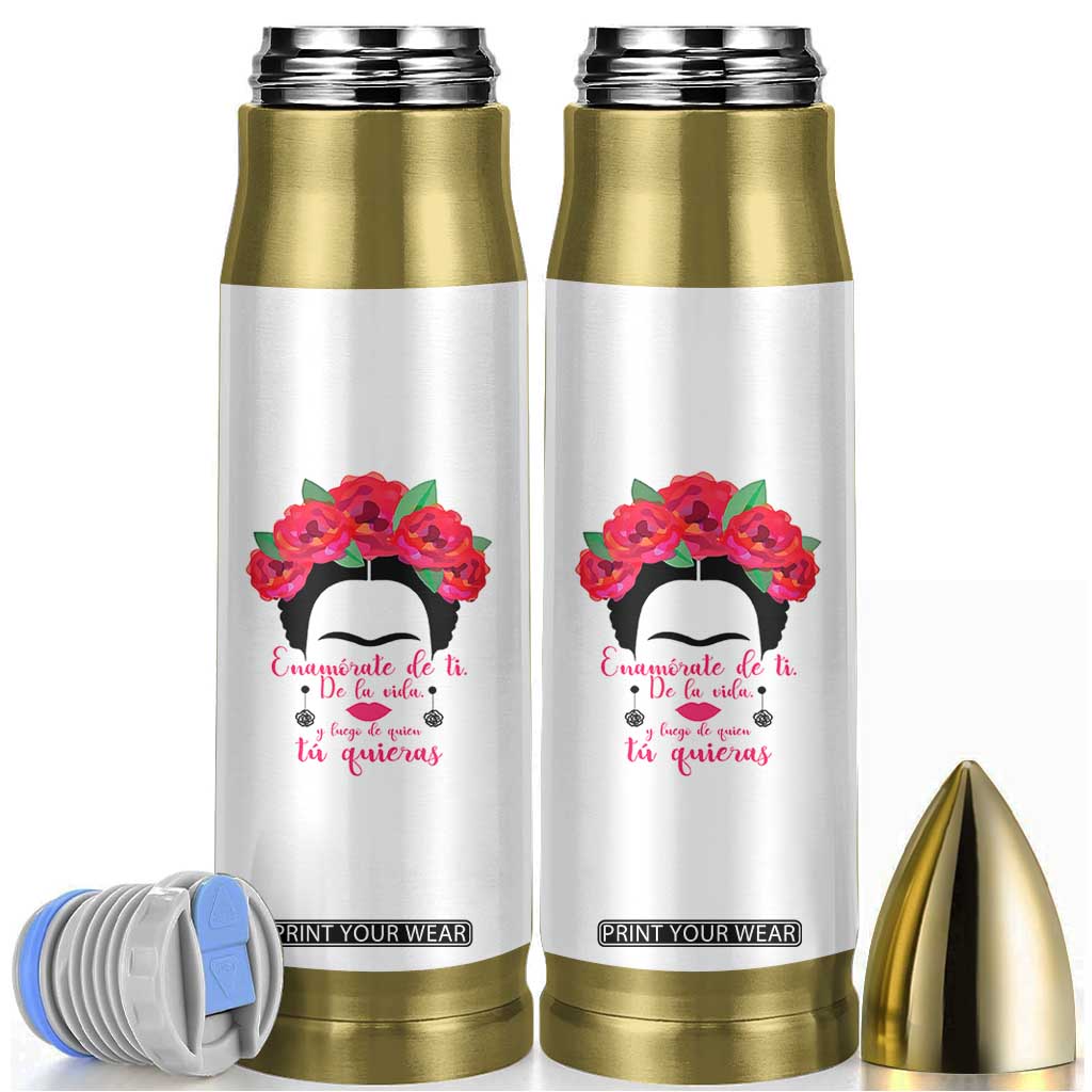 Frida Kahlo Quotes Bullet Tumbler Enamorate De Ti De La Vida Mexican Artist TS11 White Print Your Wear
